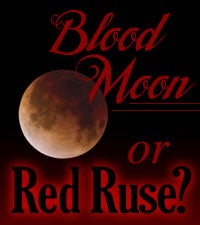 Blood Moon or Red Ruse?