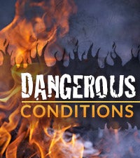 Dangerous Conditions