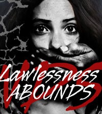 Lawlessness Abounds