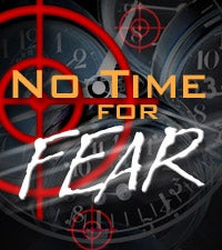No Time for Fear
