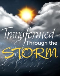 Transformed Through the Storm