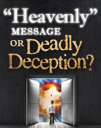 “Heavenly” Message or Deadly Deception?