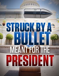 Struck by a Bullet Meant for the President