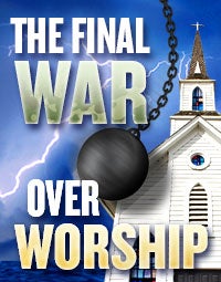 The Final War Over Worship