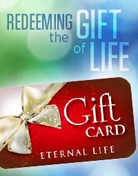 Redeeming the Gift of Life