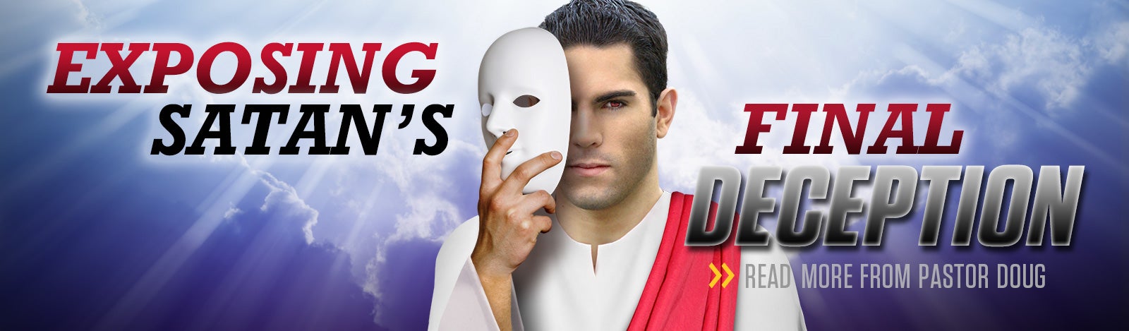 Exposing Satan's Final Deception