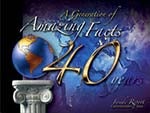 A Generation of Amazing Facts: 40 Years of Miracles