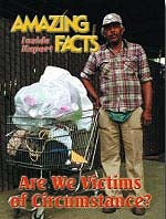 Are We Victims of Circumstance?