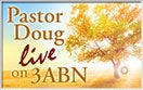 Pastor Doug Live on 3ABN!