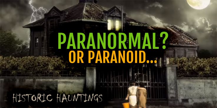 Paranormal? Or Paranoid ...