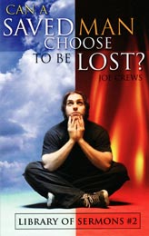 Can a Saved Man Choose to be Lost?