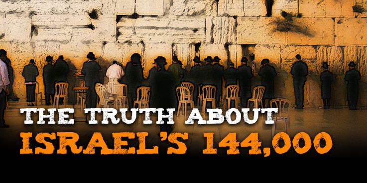 The Truth About Israel's 144,000