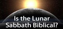 The Lunar Sabbath - Is it Biblical?