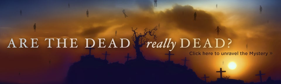 Find out the truth about death