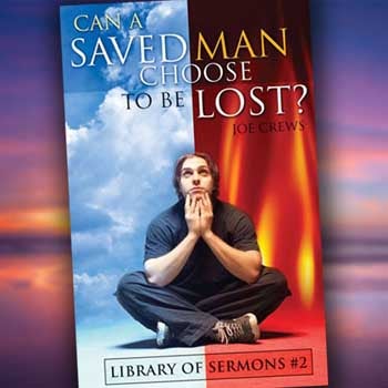 Can a Saved Man Choose to be Lost?  (Paper or digital download)