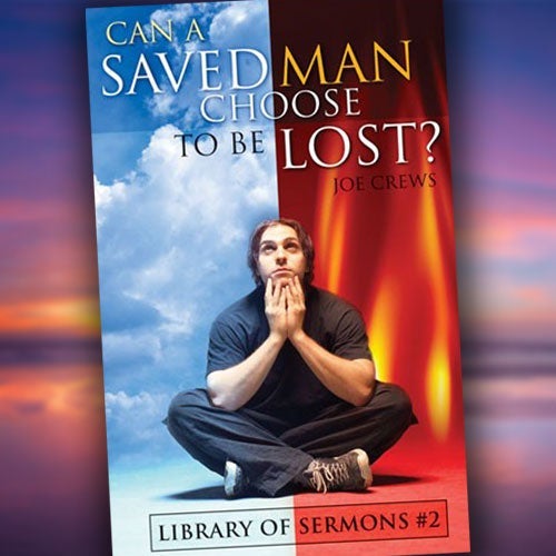 Can a Saved Man Choose to Be Lost? 