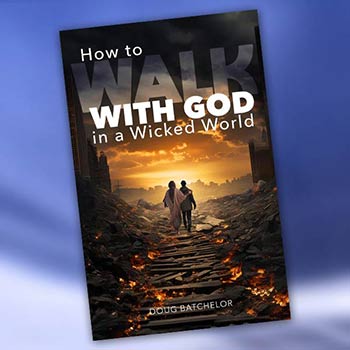 How to Walk with God in a Wicked World