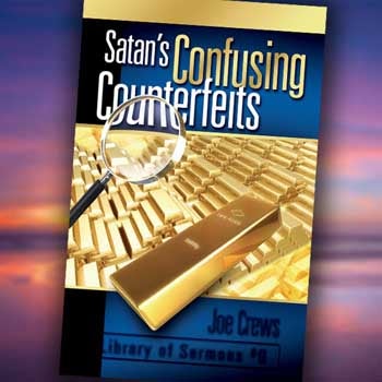 Satan's Confusing Counterfeits