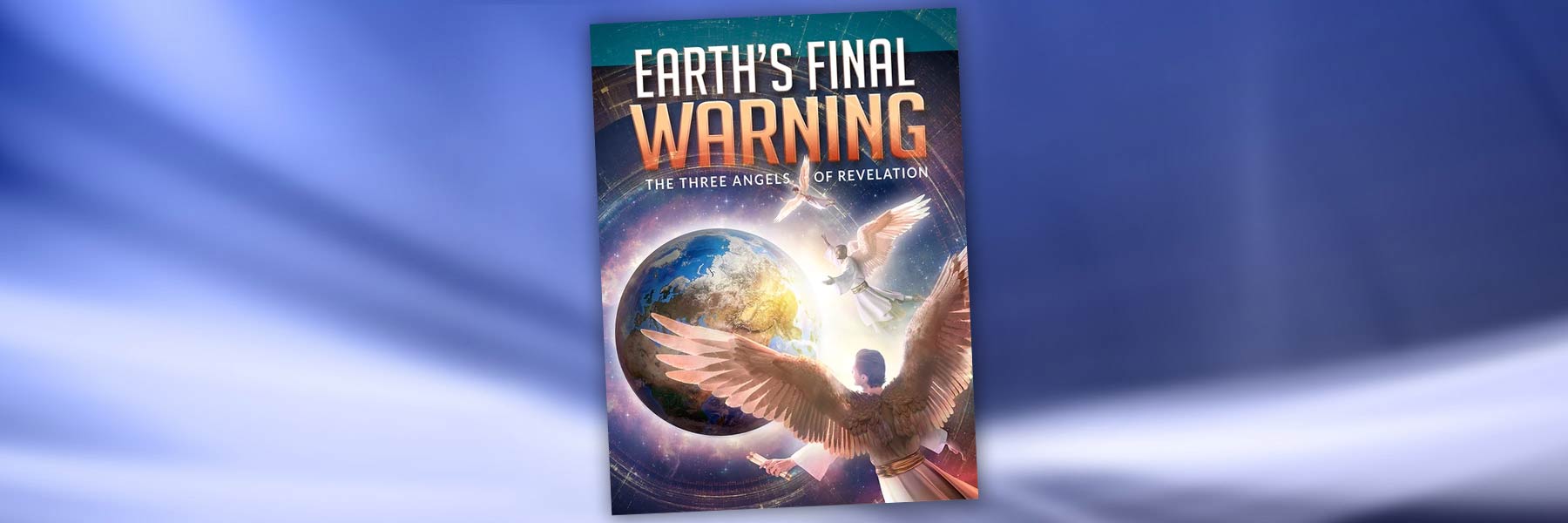 Brand New! Earth's Final Warning: The Three Angels of Revelation Magaz