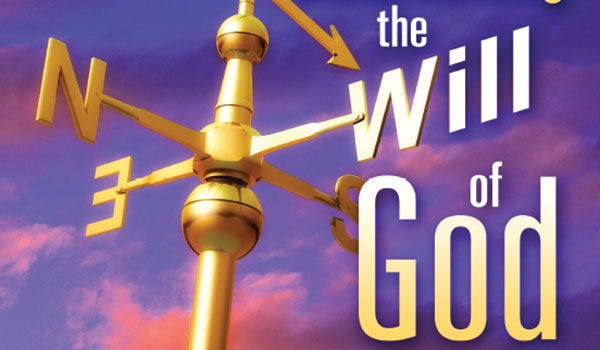 Determining the Will of God | Inside Report Magazine | Amazing Facts
