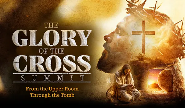 Coming in March: The Glory of the Cross Summit