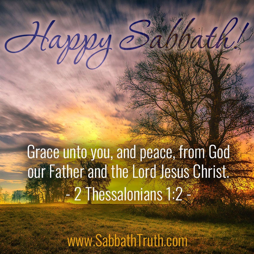Grace unto you, and peace, from God our Father and the Lord Jesus Christ. 
2 Thessalonians 1:2