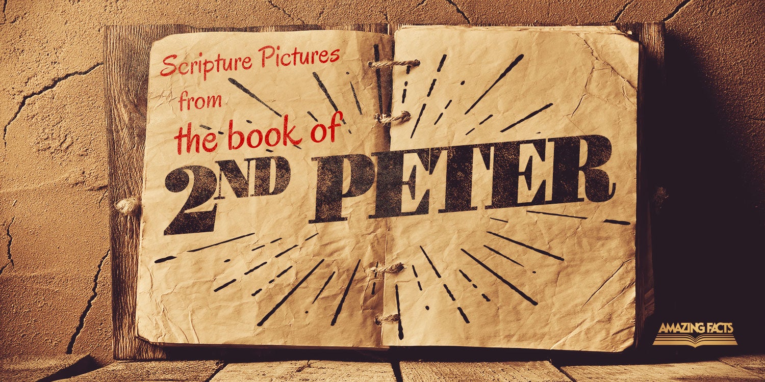 Scripture Pictures From The Book Of 2nd Peter Amazing Facts