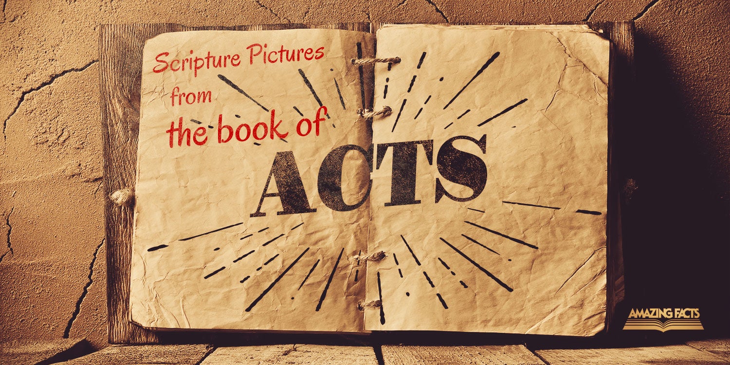 Scripture Pictures from the Book of Acts Amazing Facts