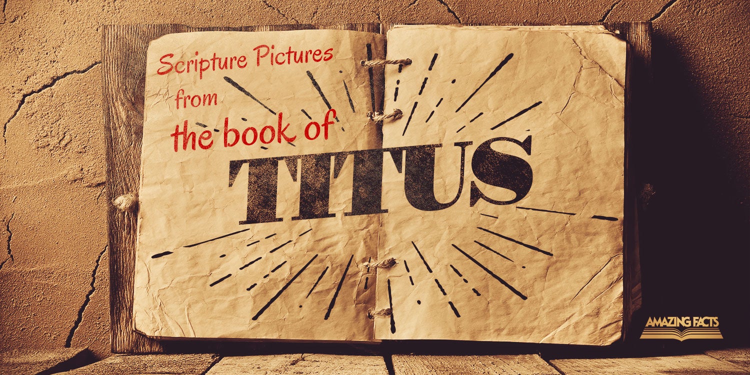 Scripture Pictures From The Book Of Titus Amazing Facts