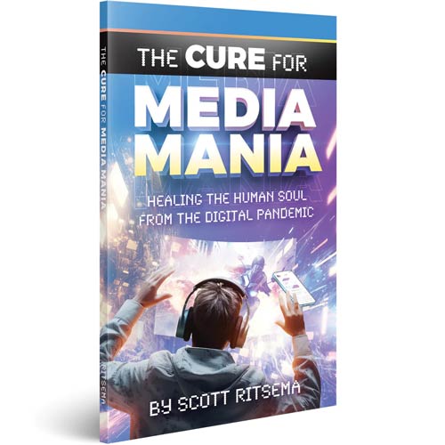 The Cure for Media Mania by Scott Ritsema