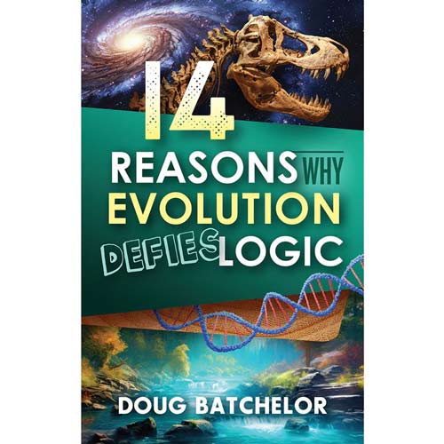 14 Reasons Why Evolution Defies Logic
