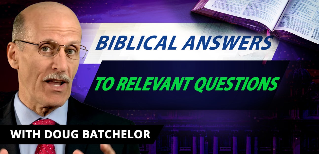 Biblical Answers to Relevant Questions