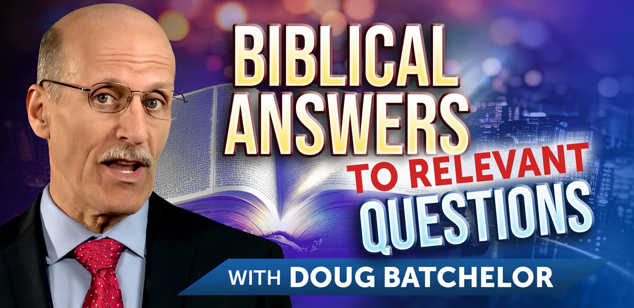 Biblical Answers to Relevant Questions