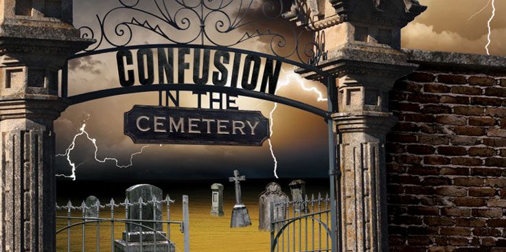 Confusion in the Cemetery