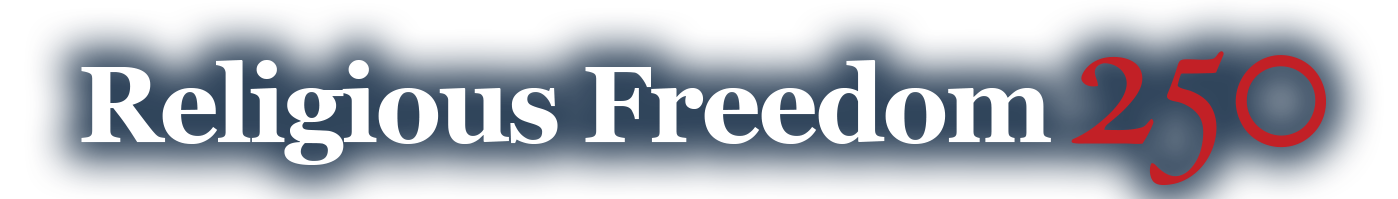 Religious Freedom 250