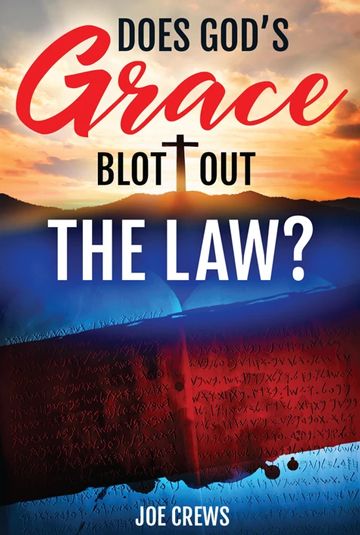 Does God's Grace Blot Out the Law?
